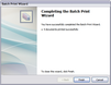 Batch Print Wizard > Complete Batch Print Wizard > Complete