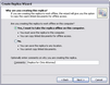 Why are you creating this replica? dialog box Why are you creating this replica? dialog box