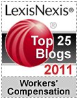LexisNexis Top 25 Blogs for Workers' Compensation and Workplace Issues – 2011 Honorees. 