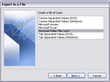 Export to a file > Create a file of type dialog box Export to a file > Create a file of type dialog box