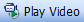 Play Video button