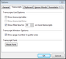 Options > Transcripts tab Options > Transcripts tab