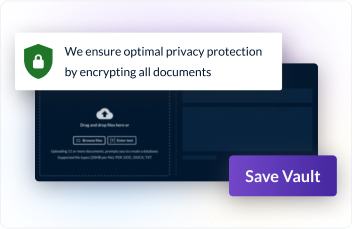 A security badge with a lock saying we ensure optimal privacy protection by encrypting all documents. Also shows the functionality of uploading a new document and saving it to the vault.