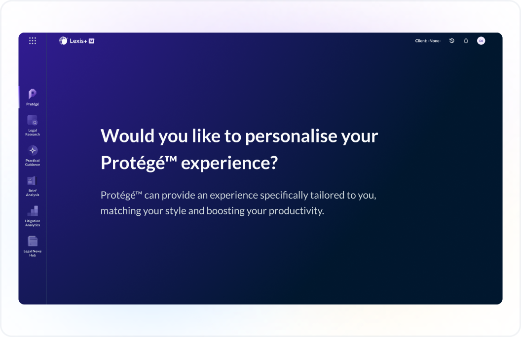 Protégé screen that says would you like to personalize your Protégé experience? Protégé can provide an experience specifically tailored to you, matching your style and boosting your productivity.