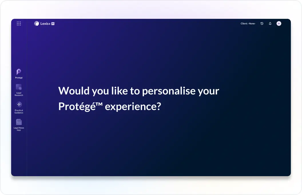 Protégé screen that says would you like to personalize your Protégé experience? Protégé can provide an experience specifically tailored to you, matching your style and boosting your productivity.