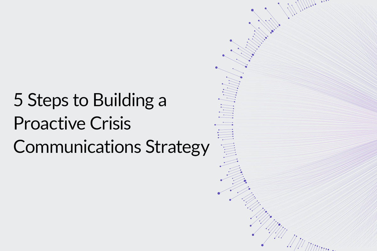 5 Steps to Building a Proactive Crisis Communications Strategy