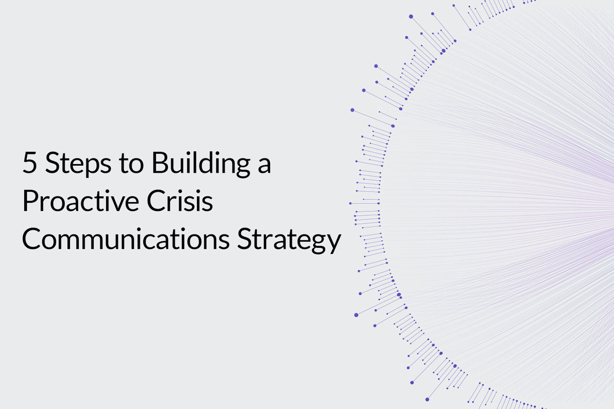 5 Steps to Building a Proactive Crisis Communications Strategy