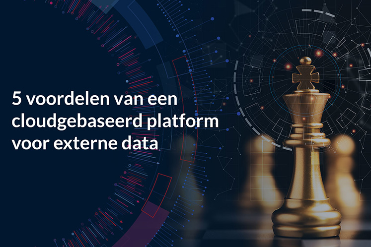 5 voordelen van een cloudgebaseerd platform voor externe data
