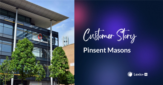 Why Pinsent Masons chose Lexis+ AI