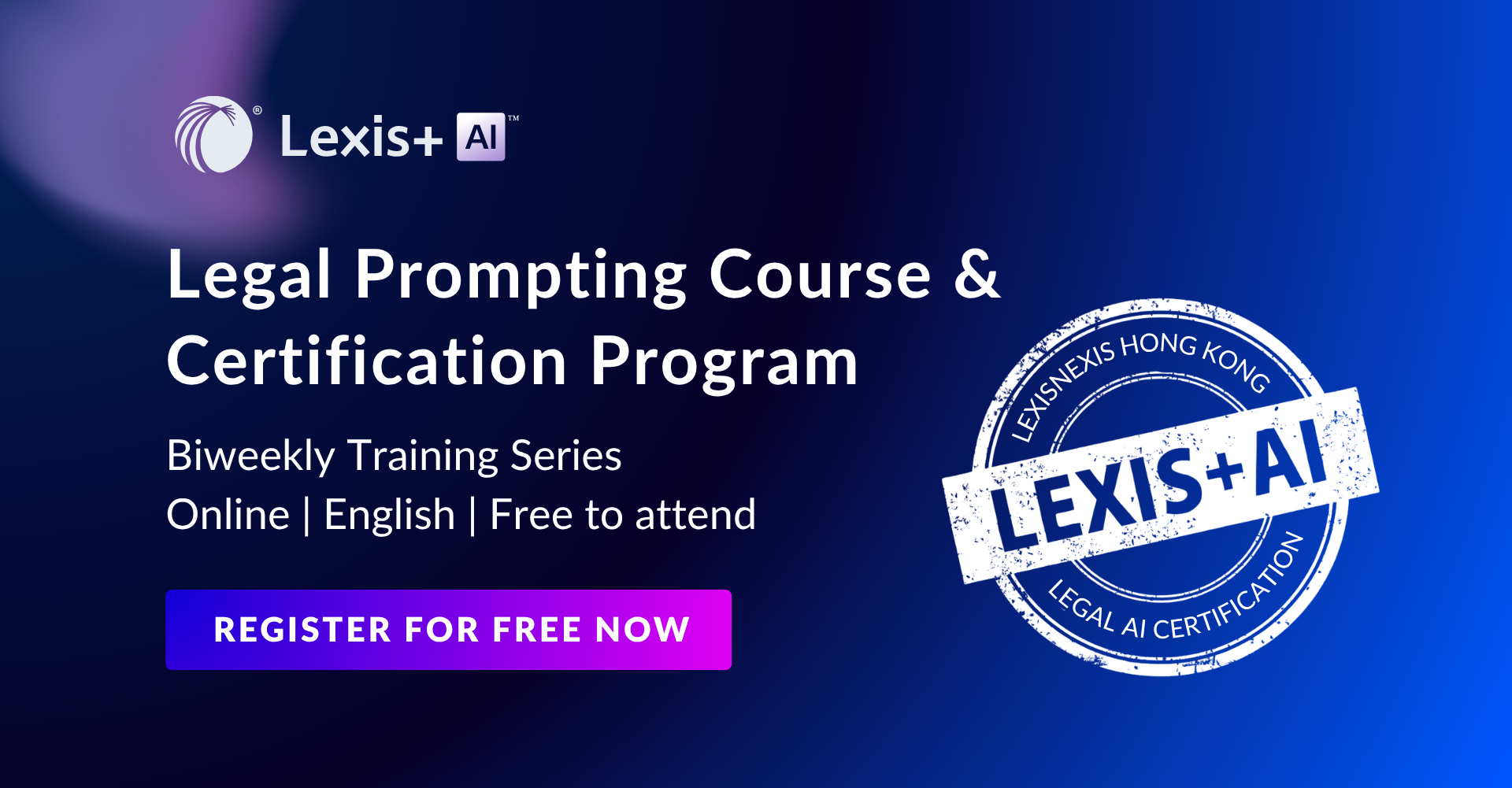 [9 May 2026] Lexis+ AI Legal Prompting Course & Certification Program