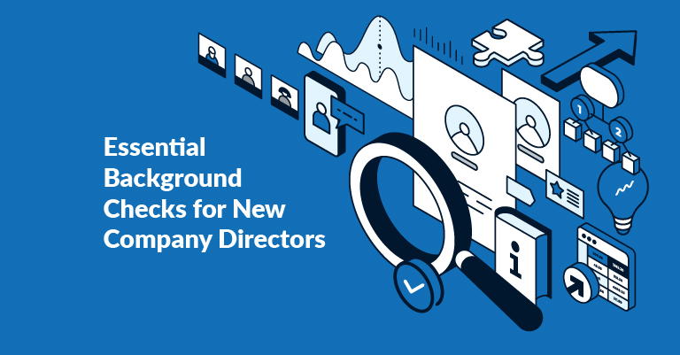 The Importance of Background Checks for Company Directors