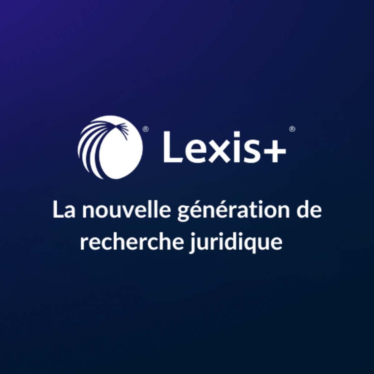 Lexis+ : la nouvelle génération de recherche juridique