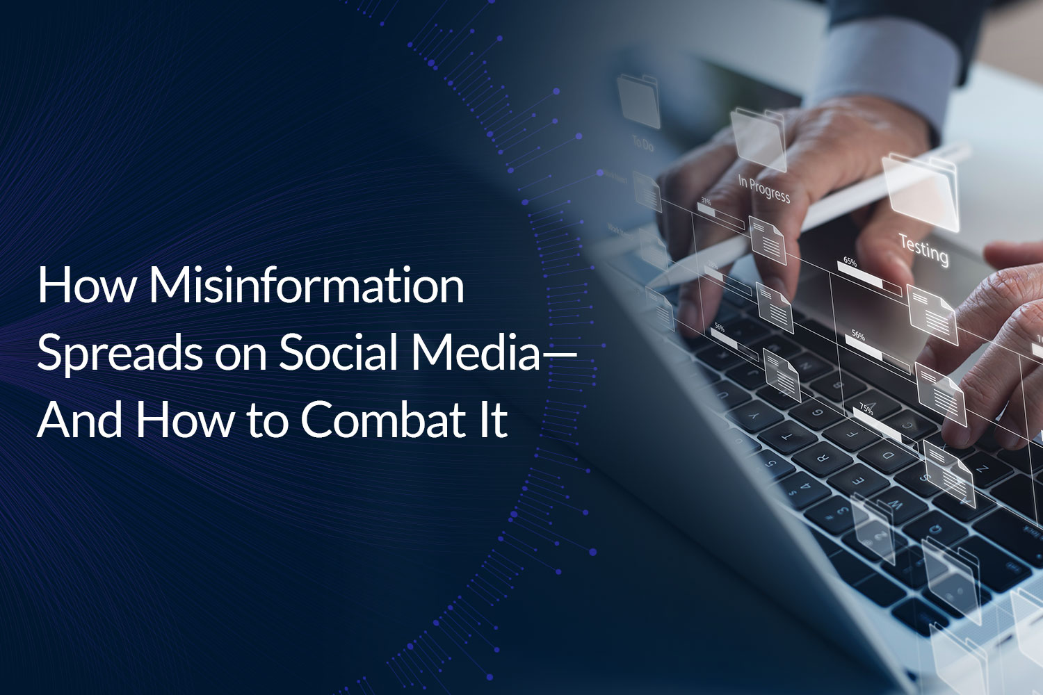 How Misinformation Spreads on Social Media—And How to Combat