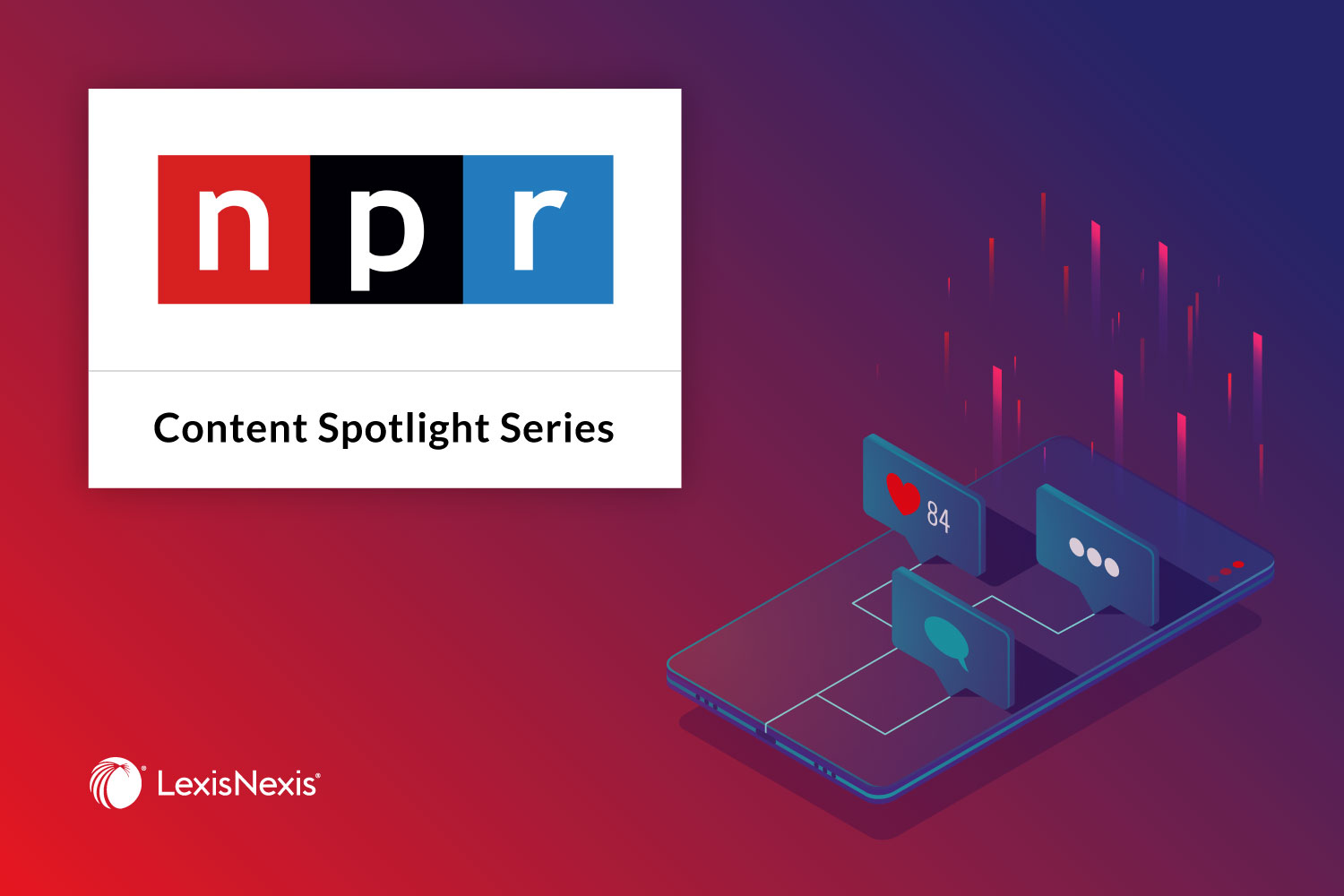 Source Spotlight: 3 Reasons to Seek Out NPR's Cutting-Edge Content available across LexisNexis® products, including Nexis® and Nexis Uni®