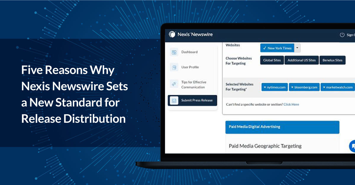 Five Reasons Why Nexis Newswire Sets a New Standard for Release Distribution