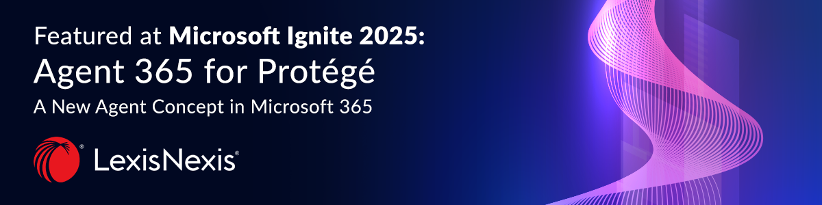 LexisNexis Unveils Agent 365 for Protégé™ Concept at Microsoft Ignite 2025
