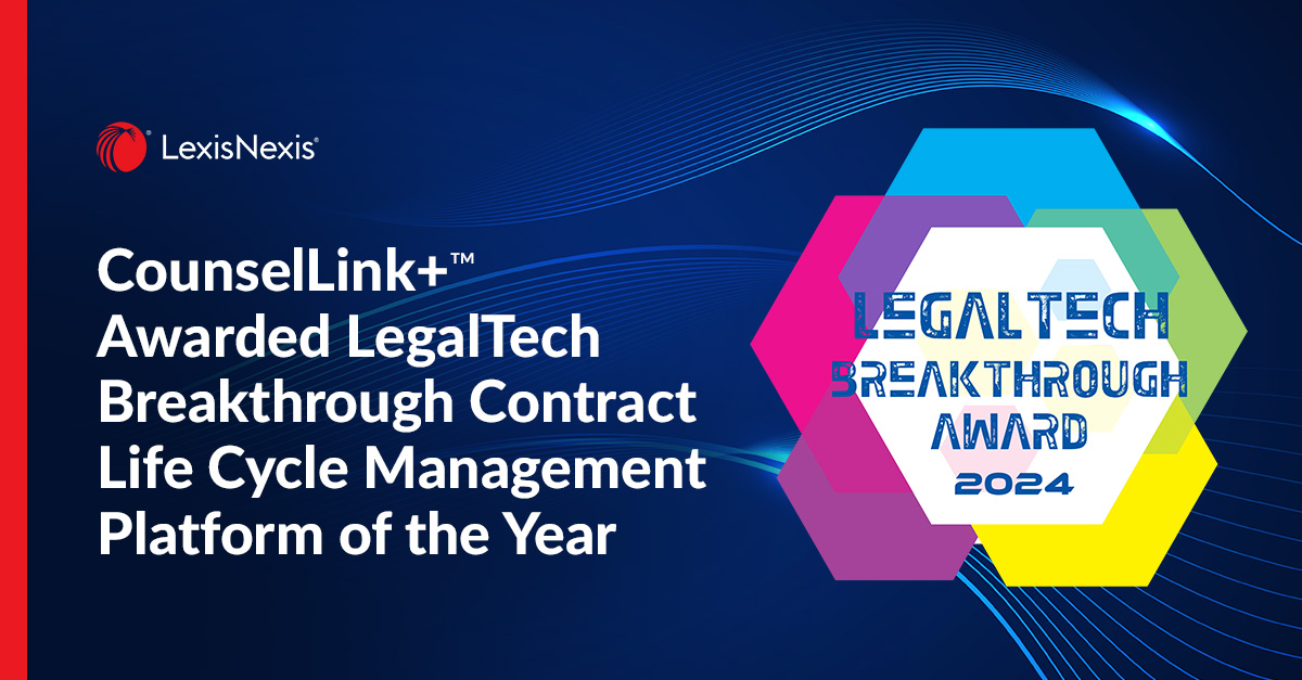 LexisNexis® CounselLink+™ Wins "Contract Lifecycle Management Platform of the Year" in 2024 LegalTech Breakthrough Awards Program