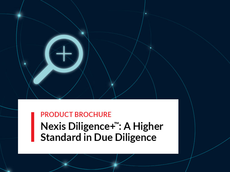 Nexis Diligence+™: A Higher Standard in Due Diligence
