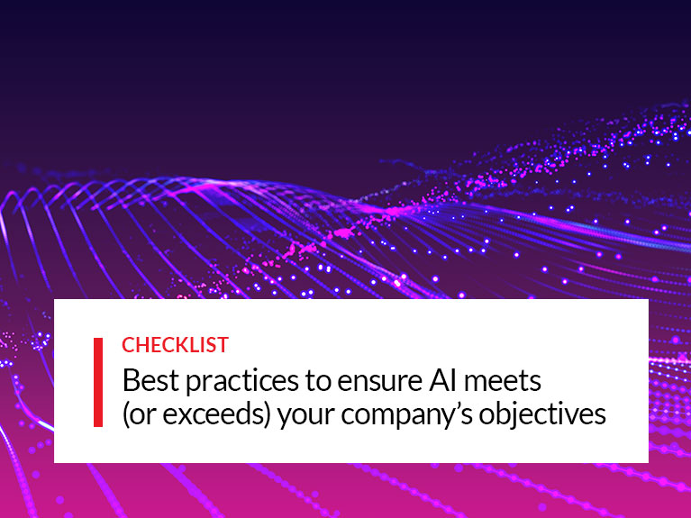 The AI Checklist: 10 Best Practices to Ensure AI Meets (or Exceeds) Your Company's Objectives