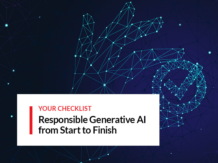 From Start to Finish: Your Checklist for Responsible Generative AI