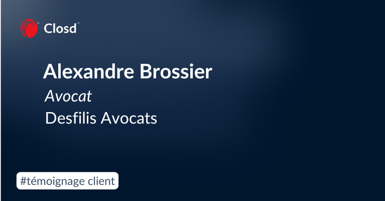 Témoignage vidéo : Closd chez Desfilis Avocats