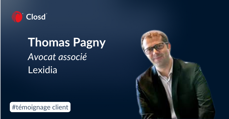 Témoignage client : Closd chez Lexidia Avocats, cabinet en droit des affaires