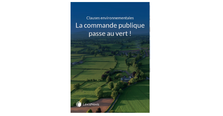 Clauses environnementales : La commande publique passe au vert !
