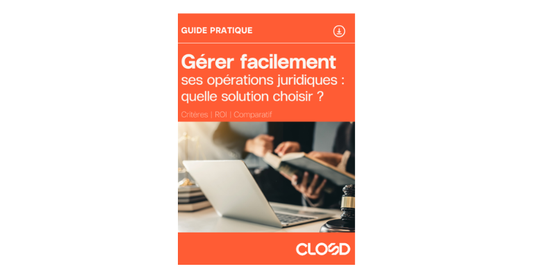 Gérer facilement ses opérations juridiques