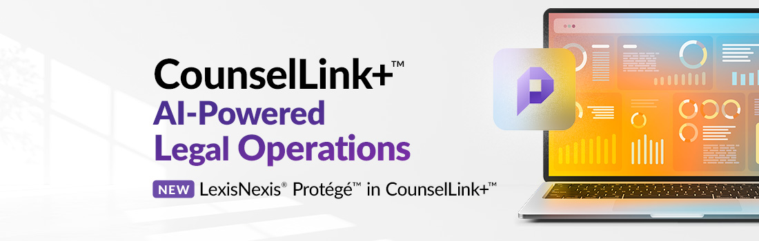 LexisNexis Protege in CounselLink+ Transforms Legal Ops