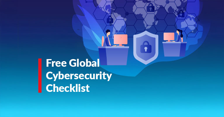 Your free Global Cybersecurity Checklist