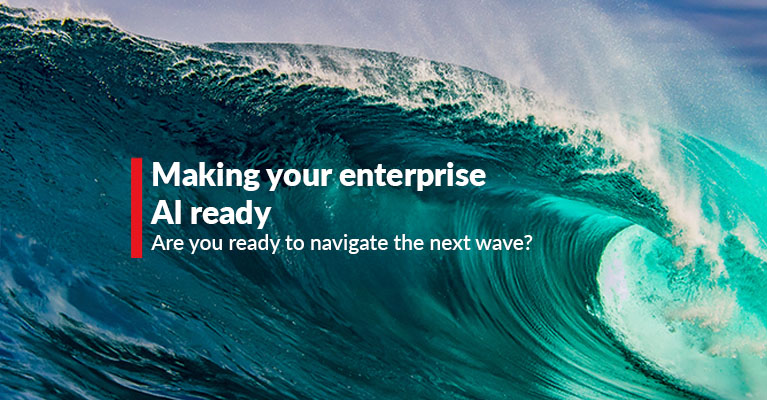 Navigating the next wave – making your enterprise AI ready