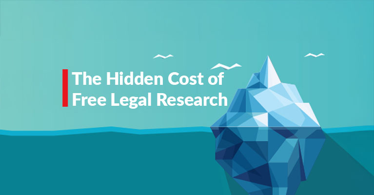 The Hidden Cost of Free Legal Research