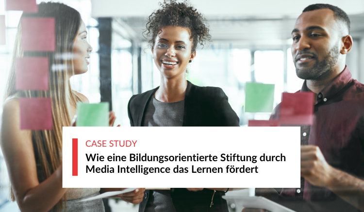 Wie eine bildungs­orientierte Stiftung durch Media Intelligence das Lernen fördert