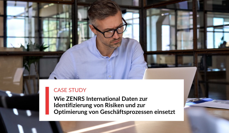 Wie ZENRS International Daten zur Identifizierung von Risiken einsetzt