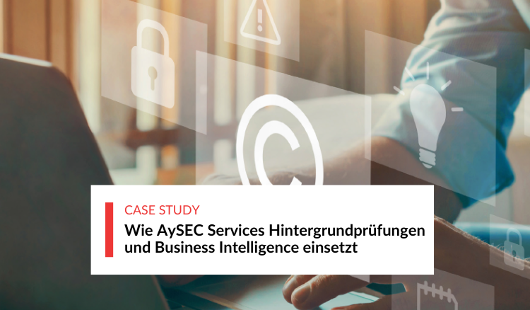 Wie AySEC Services Hintergrundprüfungen und Business Intelligence einsetzt