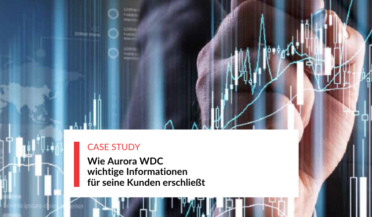 Wie Aurora WDC wichtige Informationen für seine Kunden erschließt
