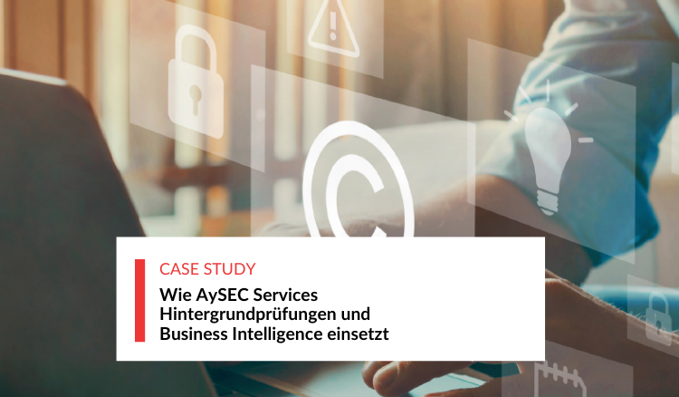 Wie AySEC Services Hintergrundprüfungen und Business Intelligence einsetzt