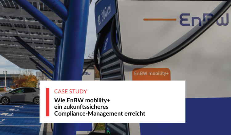 Wie EnBW mobility+ ein zukunftssicheres Compliance-Management erreicht