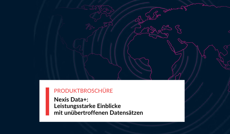 Nexis Data+: Leistungsstarke Einblicke mit unübertroffenen Datensätzen