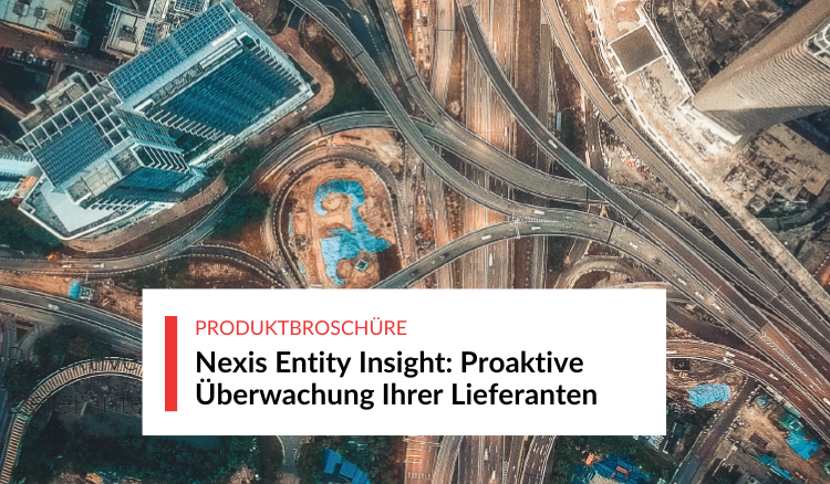Nexis Entity Insight: Proaktive Überwachung Ihrer Lieferanten