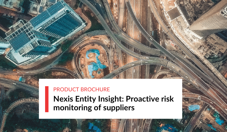 Nexis Entity Insight: Proactive risk monitoring of suppliers