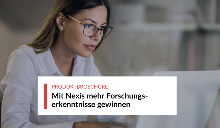 Mit Nexis mehr Forschungserkenntnisse gewinnen