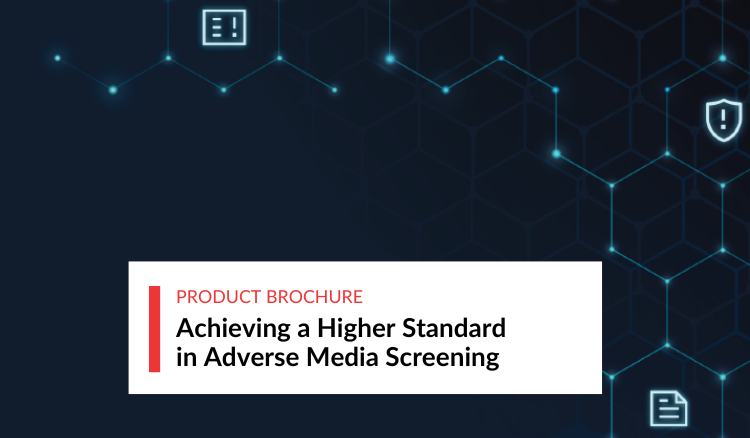 Achieving a Higher Standard in Adverse Media Screening