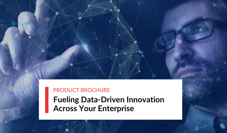 Fueling Data-Driven Innovation Across Your Enterprise