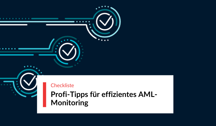Geldwäscheprävention: Profi-Tipps für effizientes AML-Monitoring