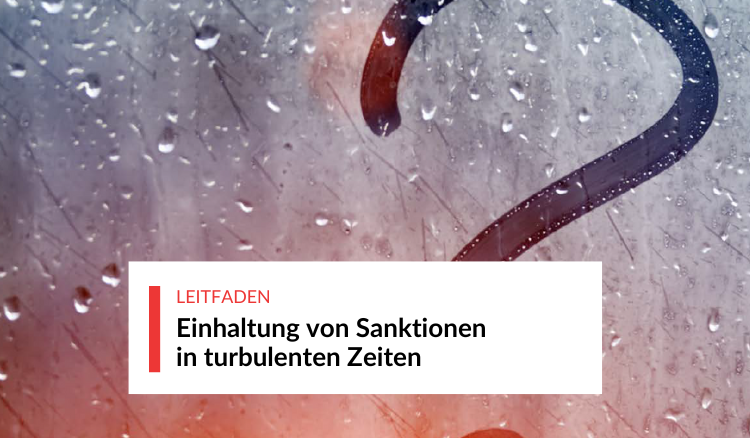 Einhaltung von Sanktionen in turbulenten Zeiten