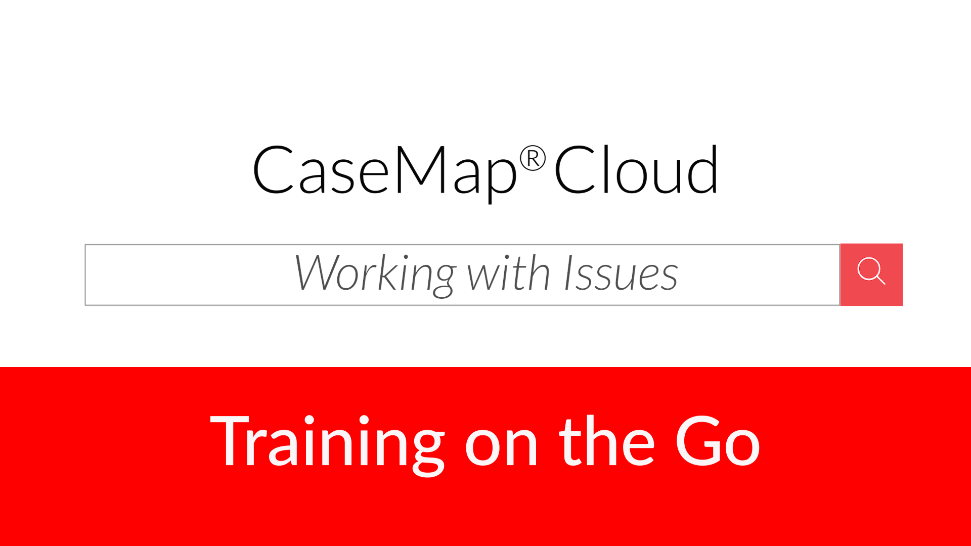 CaseMap Cloud Working with Issues
