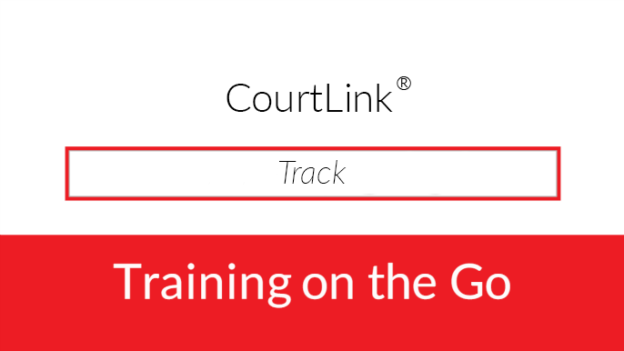 CourtLink<sup>&reg;&nbsp;</sup>Track