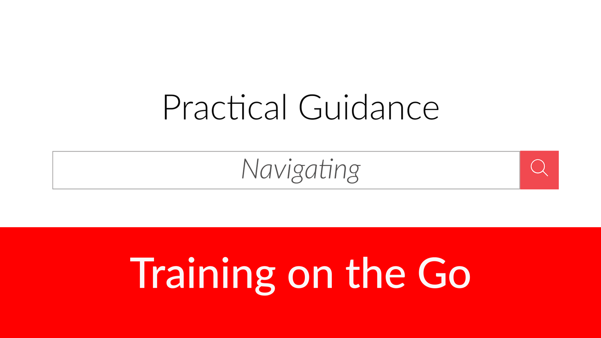 Practical Guidance: Navigating