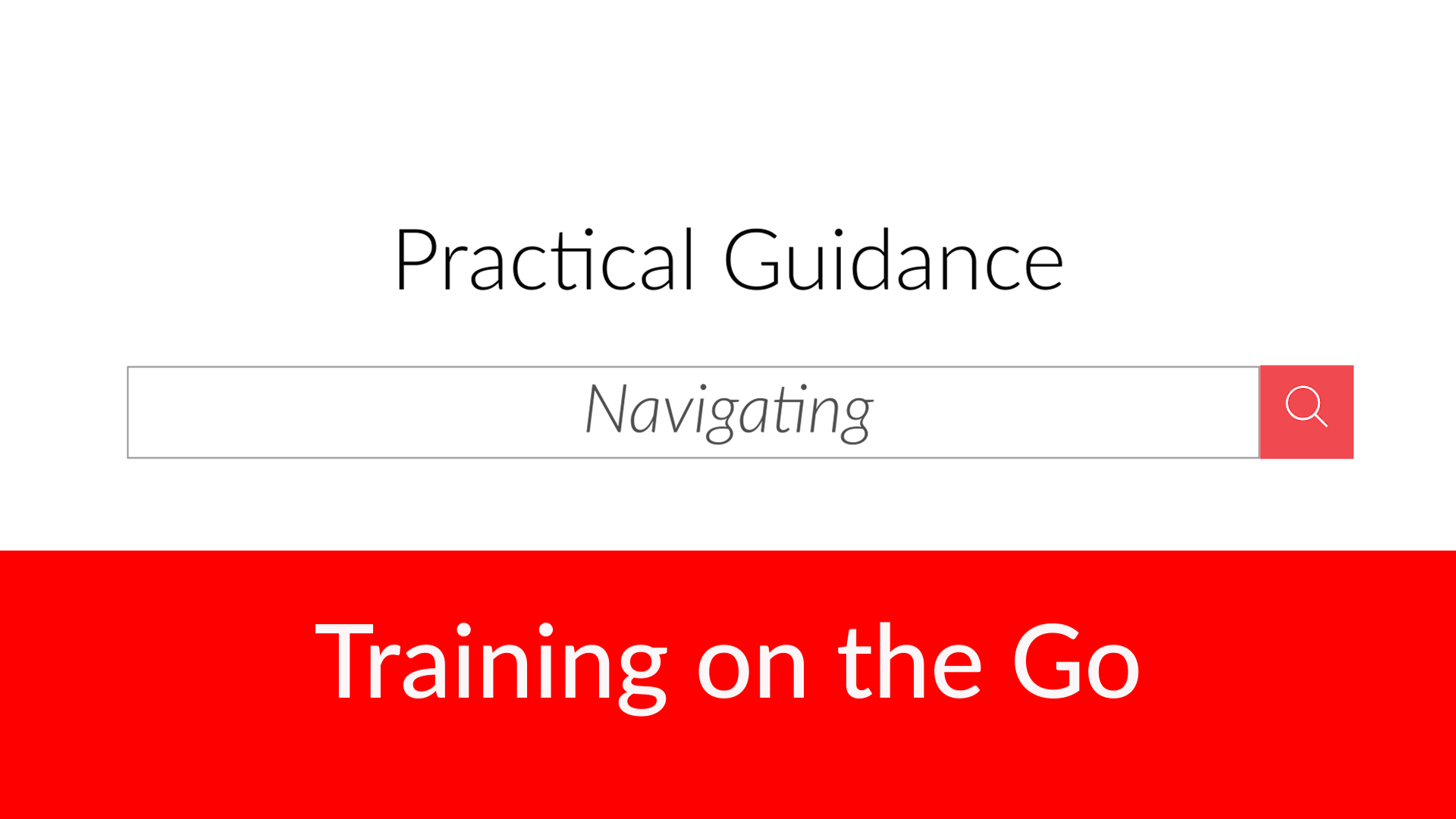Practical Guidance: Navigating Practical Guidance: Navigating
